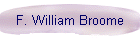 F. William Broome